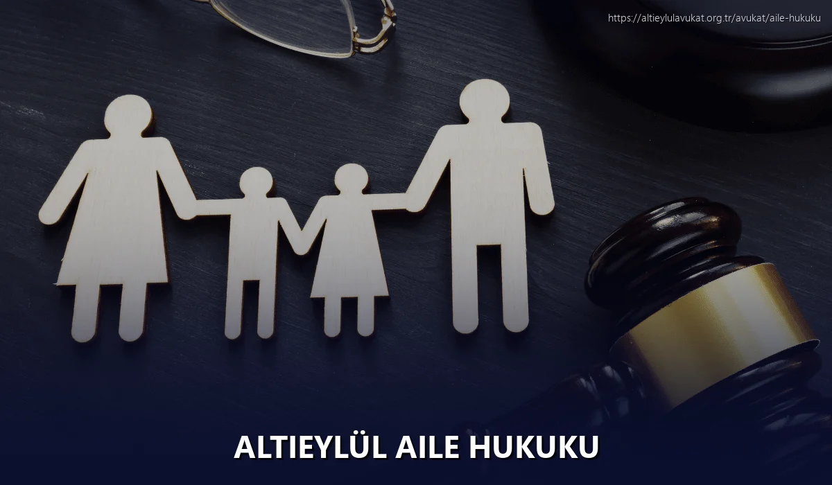 Altieylül Aile Hukuku