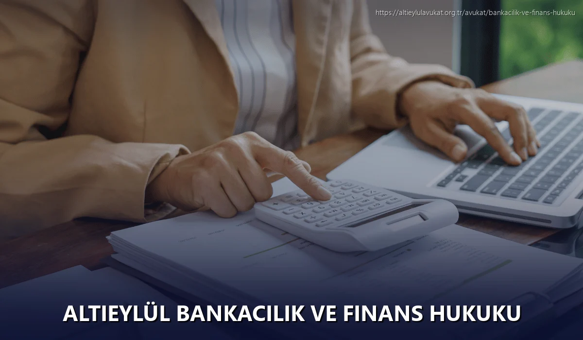 Altieylül Bankacılık ve Finans Hukuku