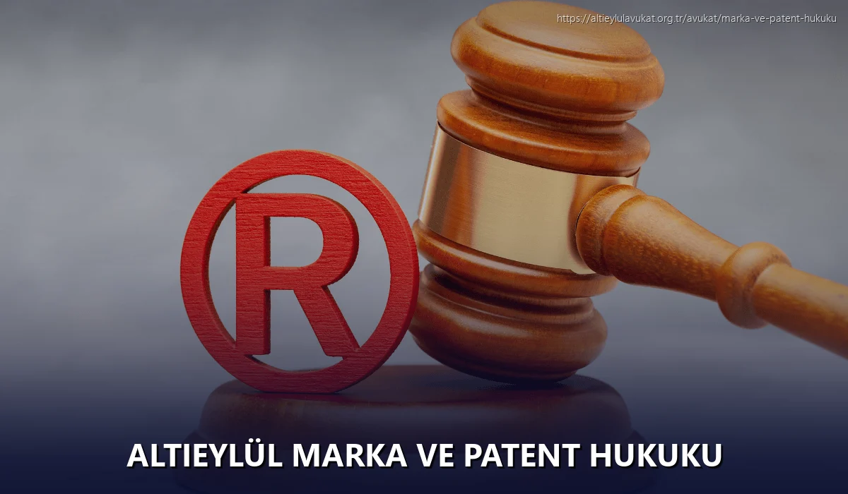 Altieylül Marka ve Patent Hukuku