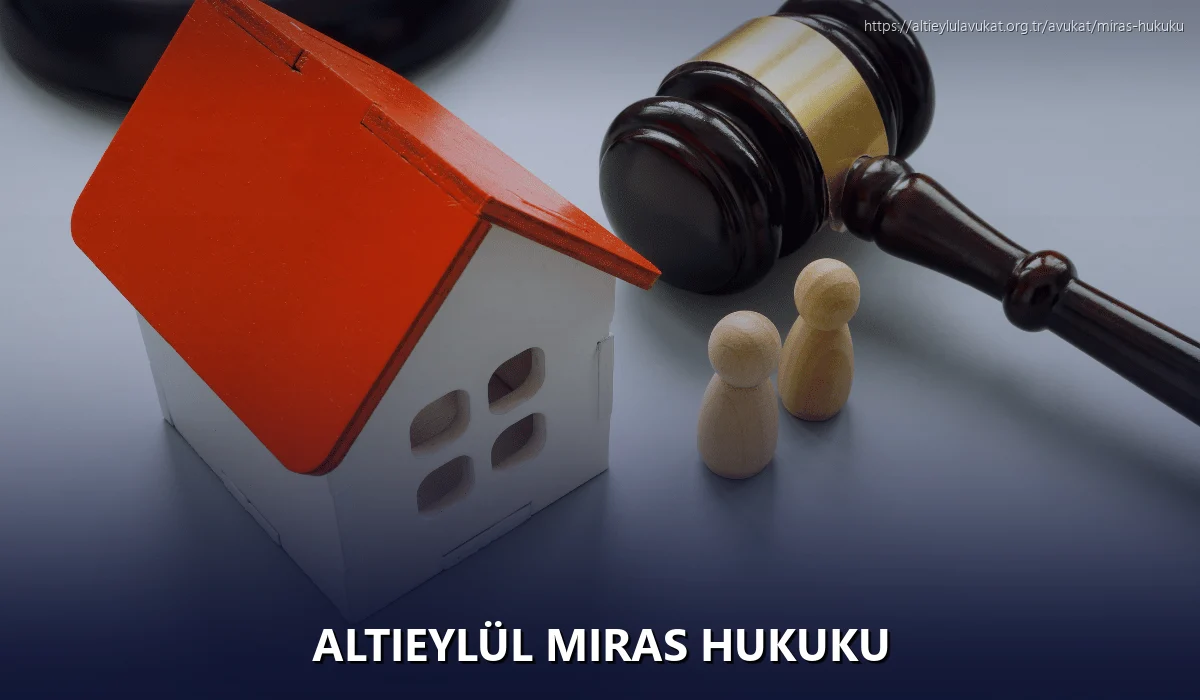 Altieylül Miras Hukuku